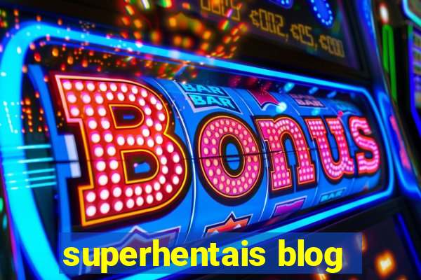 superhentais blog